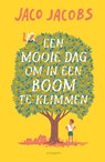 Een mooie dag om in een boom te klimmen - Jaco Jacobs - 9789021680644