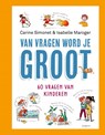 Van vragen word je groot - Carine Simonet - 9789021684543