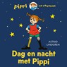 Dag en nacht met Pippi - Astrid Lindgren - 9789021687063