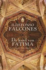 De hand van Fatima - FALCONES, Ildefonso - 9789021803784