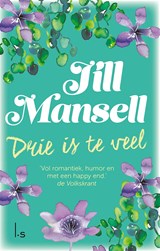 Drie is te veel, Jill Mansell -  - 9789021805504