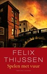 Spelen met vuur - Felix Thijssen - 9789021805726