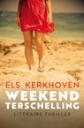 Weekend Terschelling - Els Kerkhoven - 9789021809199