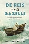 De reis van de Gazelle - Gerrit Barendrecht - 9789021809670