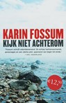 Kijk niet achterom - Karin Fossum - 9789022320662
