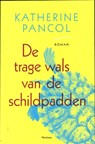De trage wals van de schildpadden - Kathérine Pancol - 9789022326244