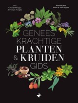 Geneeskrachtige planten- & kruidengids, Gérard Debuigne ; François Couplan -  - 9789022335277