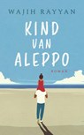 Kind van Aleppo - Wajih Rayyan - 9789022339145