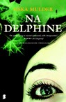 Na Delphine - MULDER, Siska - 9789022561348