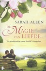 De magie van liefde - ALLEN, SARAH ADDISON - 9789022562819