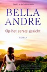 Op het eerste gezicht - Bella Andre ; TextCase - 9789022568880