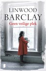 Geen veilige plek - Linwood Barclay - 9789022573273