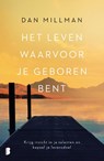 Het leven waarvoor je geboren bent - Dan Millman - 9789022583685