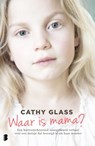 Waar is mama? - Cathy Glass - 9789022589069