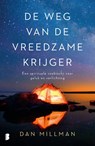 De weg van de vreedzame krijger - Dan Millman - 9789022590201