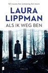 Als ik weg ben - Laura Lippman - 9789022592014