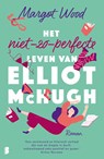 Het niet-zo-perfecte leven van Elliot McHugh - Margot Wood - 9789022596234