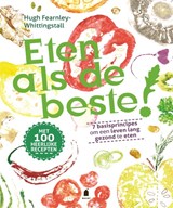 Eten als de beste!, Hugh Fearnley-Whittingstall -  - 9789023016687