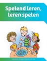 Spelend leren, leren spelen - Rudy Reenders ; Wil Spijkers ; Nathalie van der Vlugt - 9789023254461