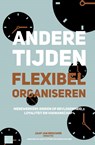 Andere tijden, flexibel organiseren - Jaap Jan Brouwer - 9789023255826