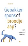 Gebakken spons of broodje aap? - Elzo Smid - 9789023258285