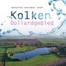 Het verhaal van de kolken in het Dollardgebied - Hendrik van der Ham ; Aart Jan Langbroek ; Gerrit Smit - 9789023259848