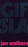 Gifsla - Jan Wolkers - 9789023408659