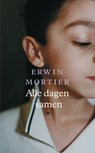 Alle dagen samen - Erwin Mortier - 9789023416333