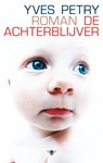 De achterblijver - Yves Petry - 9789023420705