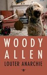 Louter Anarchie - ALLEN, Woody - 9789023426332