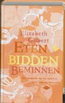 Eten, bidden, beminnen - GILBERT, Elizabeth - 9789023441106