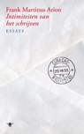 Intimiteiten van het schrijven - Frank Martinus Arion - 9789023442868