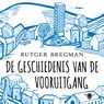 De geschiedenis van de vooruitgang - Rutger Bregman - 9789023454397