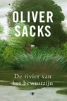De rivier van het bewustzijn - Oliver Sacks - 9789023454977