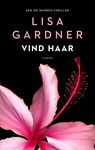 Vind haar - Lisa Gardner - 9789023455172