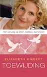 Toewijding - Elizabeth Gilbert - 9789023459255
