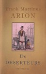 De deserteurs - Frank Martinus Arion - 9789023471486