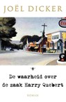 De waarheid over de zaak Harry Quebert - Joël Dicker - 9789023477600