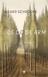 De dode arm - Allard Schröder - 9789023479468