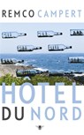 Hotel du Nord - Remco Campert - 9789023484103