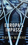 Europa's impasse - David Marsh - 9789023484868