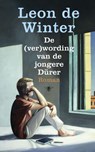 De (ver)wording van de jongere Durer - Leon de Winter - 9789023487418