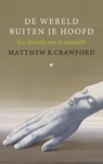 De wereld buiten je hoofd - Matthew B. Crawford - 9789023497752