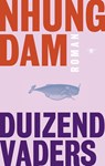 Duizend vaders - Nhung Dam - 9789023499206