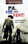 Pa, wees een vent! - Nico van der Voet - 9789023901693