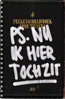 PS Nu ik hier toch zit -  - 9789023920397
