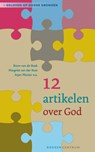 12 artikelen over God - Bram van de Beek ; Margriet van der Kooi ; Arjan Plaisier - 9789023920793