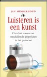 Luisteren is een kunst - Jan Minderhoud - 9789023923442