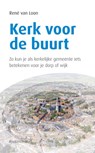 Kerk voor de buurt - René van Loon - 9789023924494