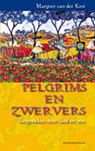 Pelgrims en zwervers - Margriet van der Kooi-Dijkstra - 9789023924913